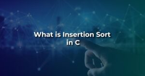  What is Insertion Sort in C