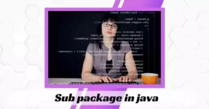 Sub Package in Java