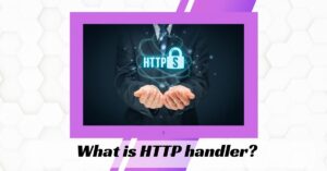 What is HTTP handler?