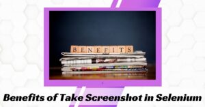 Benefits of take screenshoot