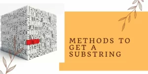 Methods to Get a Substring