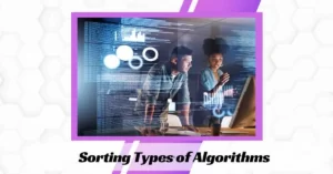 Sorting Types of Algorithms