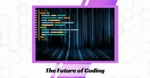 The Future of Coding
