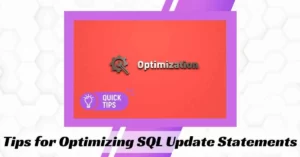 Tips for Optimizing SQL Update Statements