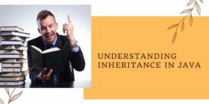 Understanding Inheritance in Java