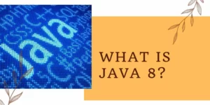 What is JAVA 8?