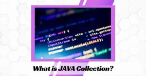 What is JAVA Collection