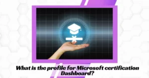 What is the profile for Microsoft certification Dashboard