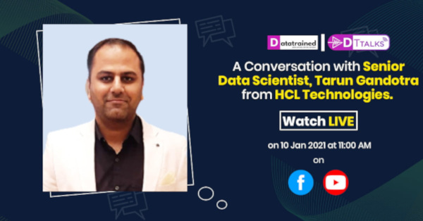 A Conversation with Senior Data Scientist , Tarun Gandotra from HCL Technologies!