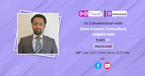 In Conversation with Data Science Consultant ,Joseph Roy from EY!